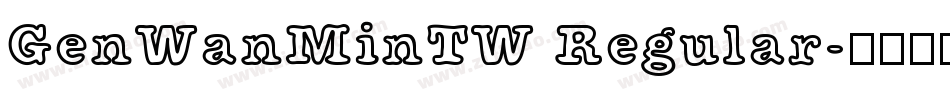 GenWanMinTW Regular字体转换